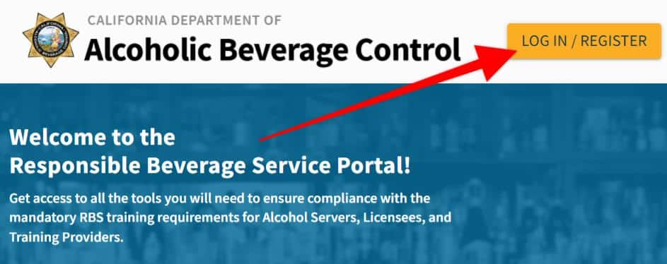 Regístrese en el sitio web de California RBS y luego tome el curso de capacitación de California RBS con Servir alcohol